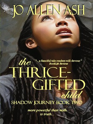 cover image of The Thrice-Gifted Child--Shadow Journey Series Book Two